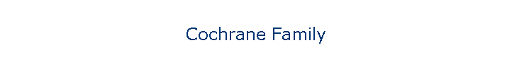 Cochrane Family