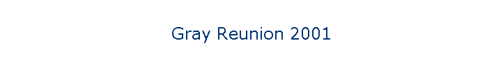 Gray Reunion 2001